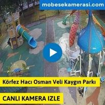 Körfez Hacı Osman Veli Kaygın Parkı Canlı