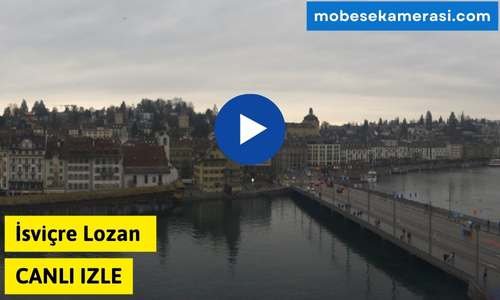 İsviçre Lozan Canlı Kamera izle