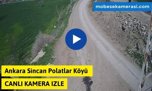 Ankara Sincan Polatlar Köyü Canlı Mobese izle