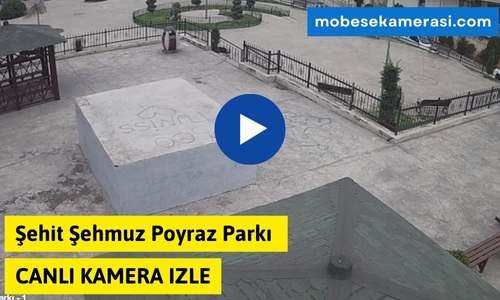 Şehit Şehmus Poyraz Parkı Canli Kamera izle