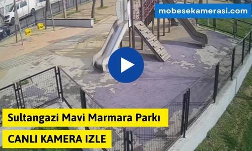 Sultangazi Mavi Marmara Parkı Canlı Kamera izle