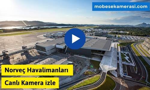 Norveç Havalimanları Canlı Kamera izle