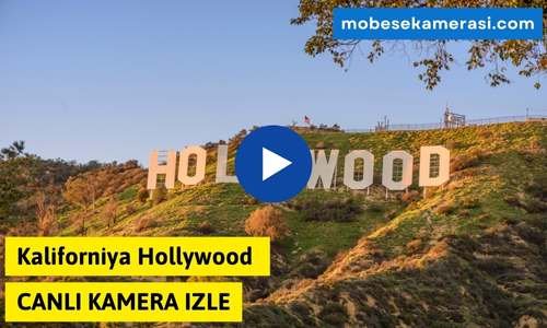 Kaliforniya Hollywood Canlı Kamera izle