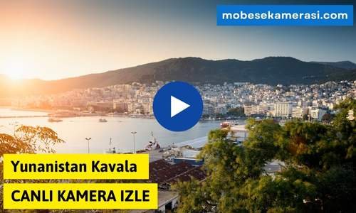 Yunanistan Kavala Canlı Kamera izle