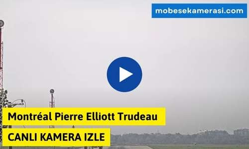 Montréal Pierre Elliott Trudeau Havalimanı Canlı Izle