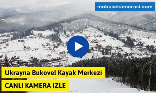 Ukrayna Bukovel Kayak Merkezi Canlı Kamera izle