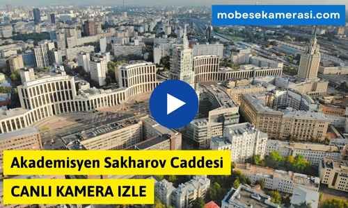 Moskova Akademisyen Sakharov Caddesi Canlı Kamera izle