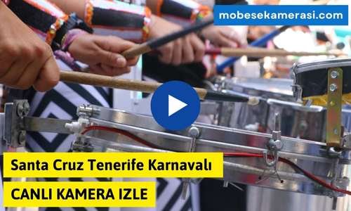 Santa Cruz Tenerife Karnavalı Canlı Kamera izle