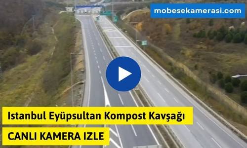 Istanbul Eyüpsultan Kompost Kavşağı Canlı Mobese izle