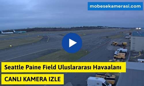 Seattle Paine Field Uluslararası Havaalanı Canlı Kamera izle