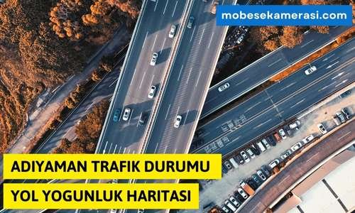 Adıyaman Merkez Trafik Durumu Yol Yoğunluk Haritası