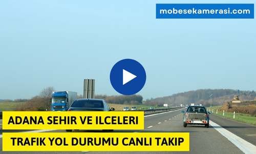 Adana Seyhan Trafik Durumu Yol Yoğunluk Haritası