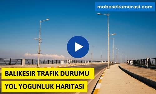 Balıkesir Karesi Trafik Durumu Yol Yoğunluk Haritası