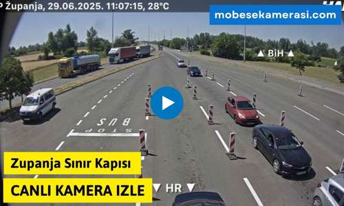 Zupanja Sınır Kapısı Canlı Kamera izle