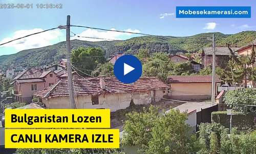 Bulgaristan Lozen Canlı Kamera izle