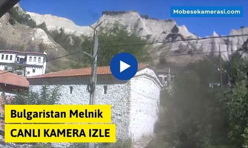 Bulgaristan Melnik Canlı Kamera izle