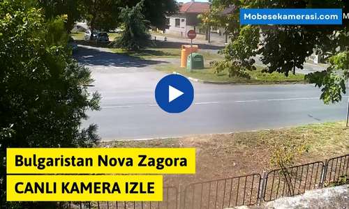 Bulgaristan Nova Zagora Canlı Kamera izle