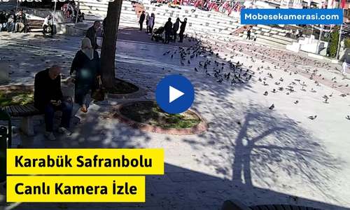 Karabük Safranbolu Canlı Kamera İzle