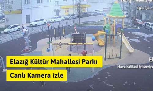 Elazığ Kültür Mahallesi Parkı Canlı Kamera izle