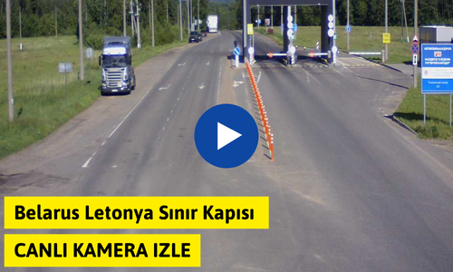 Belarus Letonya Sınır Kapısı Canlı Kamera İzle