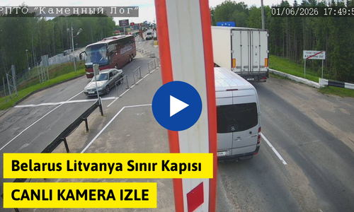 Belarus Litvanya Sınır Kapısı Canlı Kamera İzle