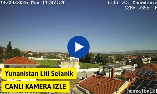 Yunanistan Liti Selanik Canli Kamera izle